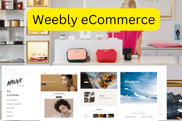 Weebly eCommerce: Intuitive Website Builder For Visually Appealing Online Stores